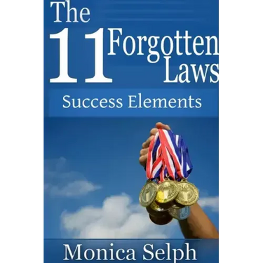 The 11 Forgotten Laws: Success Elements