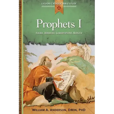 Prophets I: Isaiah, Jeremiah, Lamentations, Baruch