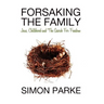 Forsaking the Family
