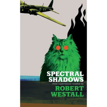 Spectral Shadows: Three Supernatural Novellas (Blackham's Wimpey, The Wheatstone Pond, Yaxley's Cat)