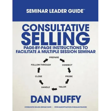 Consultative Selling Seminar Leader Guide
