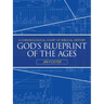 God's Blueprint of the Ages: A Chronological Chart of Biblical History