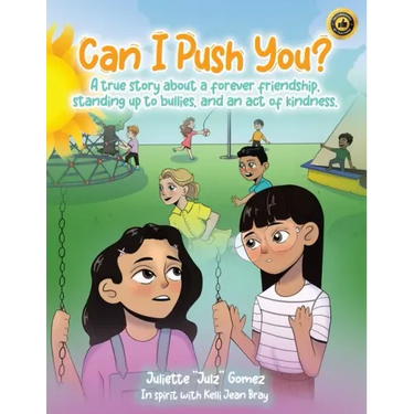 Can I Push You?: A story about a forever friendship, standing up to bullies, and an act of kindness