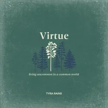 Virtue: Living Uncommon in a Common World