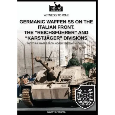 Germanic Waffen SS on the Italian front. The "Reichsführer" and "Karstjäger" divisions"