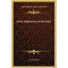 Forty Questions of the Soul