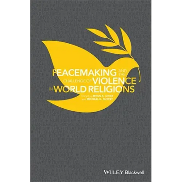 Peacemaking and the Challenge of Violence in World Religions