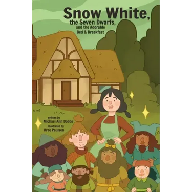 Snow White, the Seven Dwarves, and the Adorable Bed and Breakfast