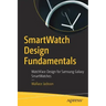 Smartwatch Design Fundamentals: Watchface Design for Samsung Galaxy Smartwatches