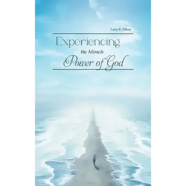 Experiencing the Miracle Power of God