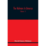 The Holmans In America: Concerning The Descendants Of Solaman Holman Who Settled In West Newbury, Massachusetts, In 1692-3 One Of Whom Is Will