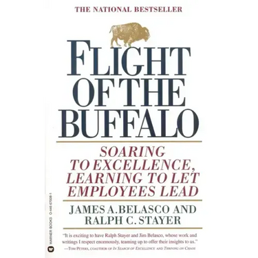 Flight of the Buffalo: Soaring to Excellence, Learning to Let Employees Lead