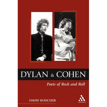 Dylan and Cohen: Poets of Rock and Roll