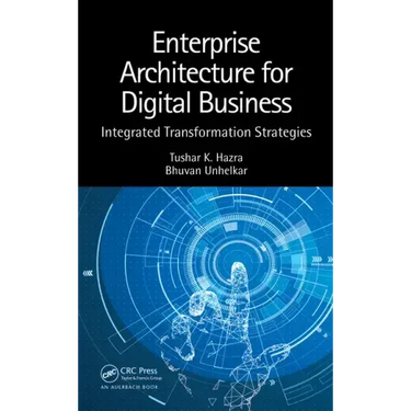 Enterprise Architecture for Digital Business: Integrated Transformation Strategies