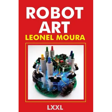 Robot Art: A new Kind of Art