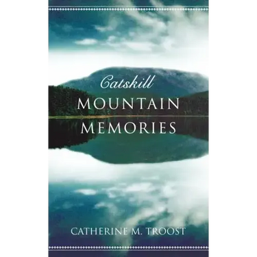 Catskill Mountain Memories