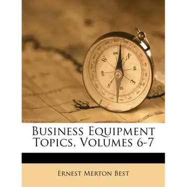 Business Equipment Topics, Volumes 6-7