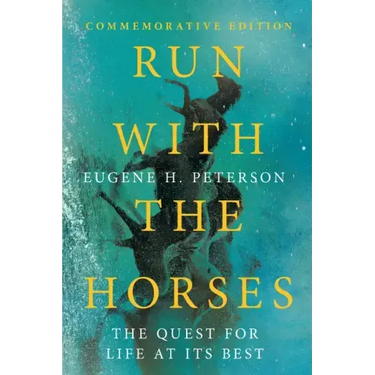Run with the Horses: The Quest for Life at Its Best