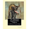 The Algonquin legends of New England; or, Myths and folk lore of the Micmac, Passamaquoddy, and Penobscot tribes (1884). By: Charles G. (Godfrey) Lela