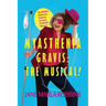 Myasthenia Gravis: THE MUSICAL! My Medical, Hysterical, Poetical, Comical, 25-Month Memoir