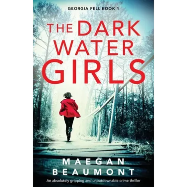The Darkwater Girls: An absolutely gripping and unputdownable crime thriller