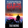 Life in the North: A LitRPG Apocalypse: The System Apocalypse: Book 1