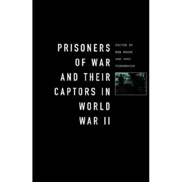 Prisoners-Of-War and Their Captors in World War II