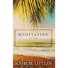 Meditating on the Promises of God