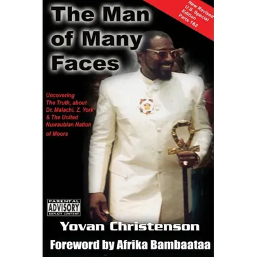 The Man of Many Faces: PT. 1 & 2: Uncovering the Truth about Dr. Malachi Z. York