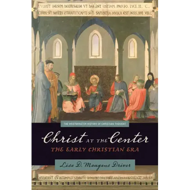 Christ at the Center: The Early Christian Era