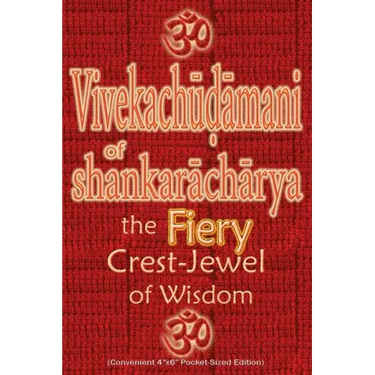 Vivekachudamani of Shankaracharya: the Fiery Crest-Jewel of Wisdom, Pocket-sized Edition