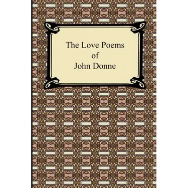 The Love Poems of John Donne