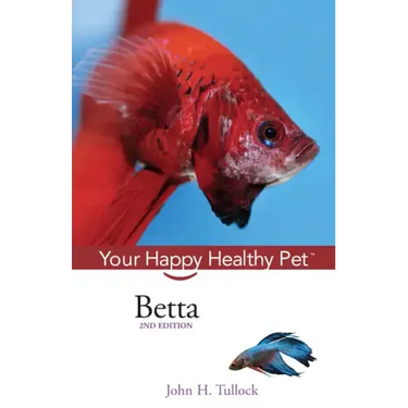 Betta: Your Happy Healthy Pet