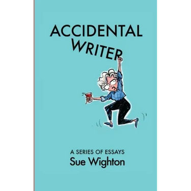Accidental Writer: A series of essays