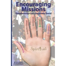 Encouraging Missions: Transforming Lives. Especially Yours!