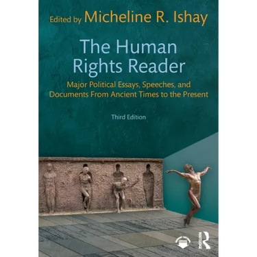 The Human Rights Reader: Major Political Essays, Speeches, and Documents from Ancient Times to the Present