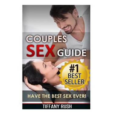 Couples Sex Guide: Have the Best Sex Ever (Kindle your Sexuality and Increase Libido)