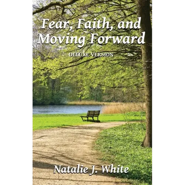 Fear, Faith, and Moving Forward Deluxe Version