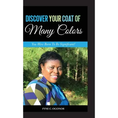 Discover Your Coat of Many Colors: You Were Born To Be Significant!