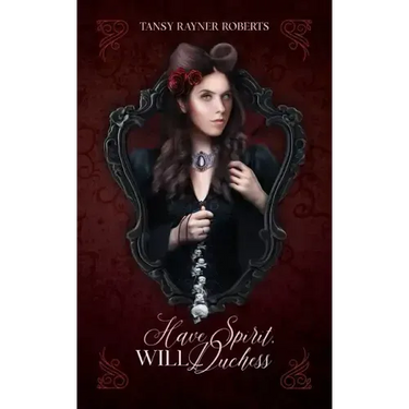 Have Spirit, Will Duchess