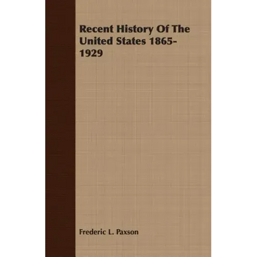 Recent History Of The United States 1865-1929