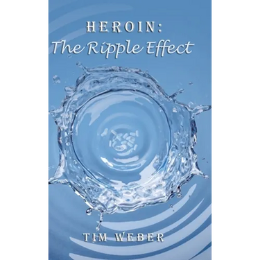 Heroin: the Ripple Effect