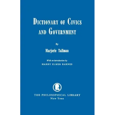 Dictionary of Civics and Government