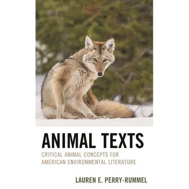 Animal Texts: Critical Animal Concepts for American Environmental Literature