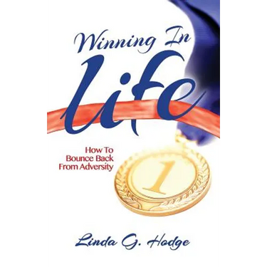 Winning in Life: How to Bounce Back from Adversity