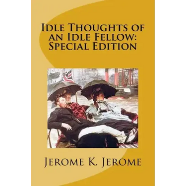 Idle Thoughts of an Idle Fellow: Special Edition