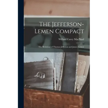The Jefferson-Lemen Compact: The Relations of Thomas Jefferson and James Lemen