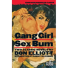 Gang Girl / Sex Bum