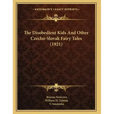 The Disobedient Kids And Other Czecho-Slovak Fairy Tales (1921)