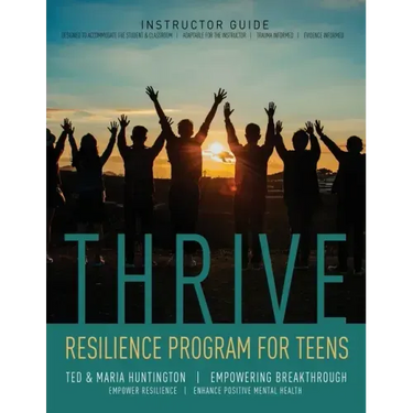 Thrive: Resilience Program for Teens Instructor Guide
